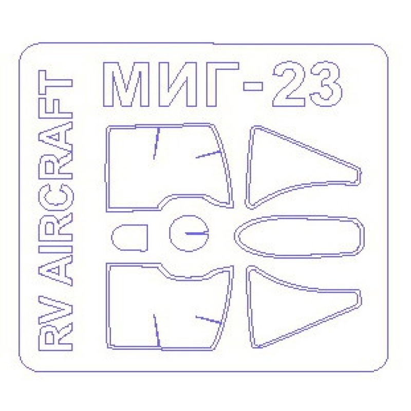 Маска для модели самолета МиГ-23 МЛ/МЛД/МФ/П (RV Aircraft)