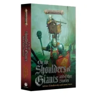 Книга AGE OF SIGMAR: ON THE SHOULDERS OF GIANTS+STORIES (PB)