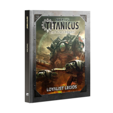 Книга ADEPTUS TITANICUS: LOYALIST LEGIOS (ENG)