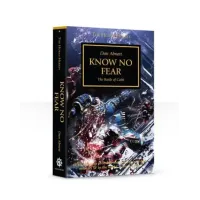 Книга HORUS HERESY: KNOW NO FEAR (PB)